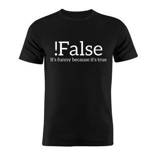 เสื้อยืดผ้าฝ้ายพิมพ์ลายคลาสสิก เสื้อยืดผ้าฝ้าย 100% พิมพ์ลาย It Funny Because It True False Programmer Developer Silhoue