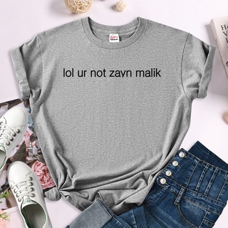 เสื้อยืด พิมพ์ลายตัวอักษร Lol Ur Not Zayn Malik สไตล์ฮาราจูกุ แฟชั่นฤดูร้อน สําหรับผู้หญิง