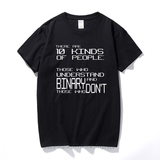 เสื้อยืดแขนสั้น ผ้าฝ้าย พิมพ์ลาย Have Are 10 Kinds Of People Those Who Understand Binary แฟชั่นฤดูร้อนS-5XL