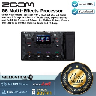 Zoom : G6 Multi-Effects Processor by Millionhead (มัลติเอฟเฟกต์สำหรับกีตาร์ พร้อมอินเทอร์เฟซเสียง 2-in/2-out USB 2.0)