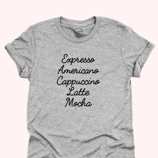 เสื้อยืดลาย Espresso Americano Cappuccino Latte Mocha เสื้อชื่อกาแฟ มีหลายสี ไซส์ S - 2XL เสื้อยืดคอกลม แขนสั้น