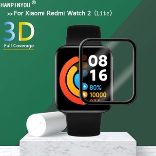 สําหรับ Xiaomi Redmi Watch 3 2 Watch2 Lite 1.6 นิ้ว สมาร์ทวอทช์ อัลตร้า ใส เต็มรูปแบบ 3D โค้ง นิ่ม ฟิล์ม PMMA ป้องกันหน้าจอ - ไม่ใช่กระจกนิรภัย