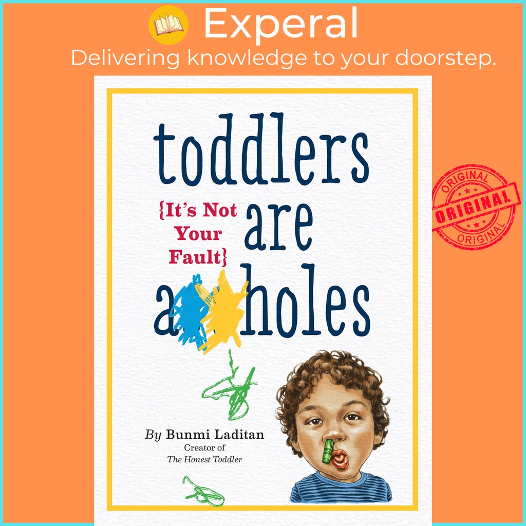 เด็กวัยหัดเดิน Are A**holes : Its Not Your Fault โดย Bunmi Laditan (ฉบับสหรัฐอเมริกาปกอ่อน)