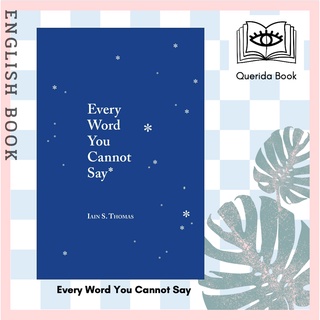 [Querida] หนังสือภาษาอังกฤษ Every Word You Cannot Say by Iain S. Thomas