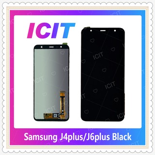 Set Samsung J4plus/J4+/J6plus/J6+ อะไหล่หน้าจอพร้อมทัสกรีน หน้าจอ LCD Display Touch Screen อะไหล่มือถือ ICIT-Display