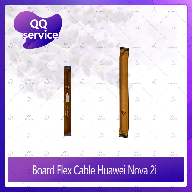 Board Flex Cable Huawei nova 2i/RNE-L22 อะไหล่สายแพรต่อบอร์ด Board Flex Cable (ได้1ชิ้นค่ะ) อะไหล่มือถือ  QQ service