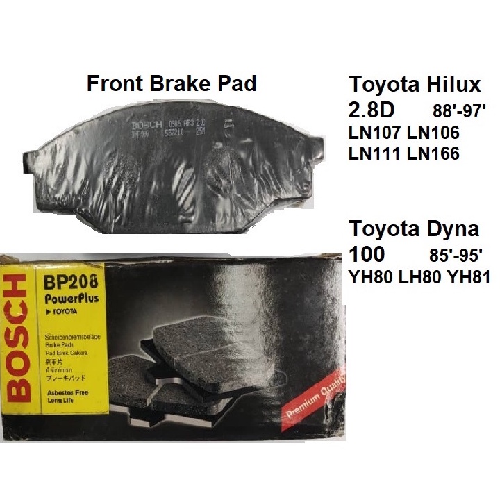 ผ้าเบรค Toyota HiLux ด้านหน้า BP208 Bosch Toyota HiLux 2.8D Toyota Dyna 100 YH80 LH80 LN107 LN111 LN