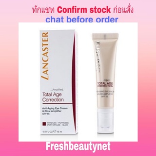 LANCASTER Total Age Correction Amplified - Anti-Aging Eye Cream &amp; Glow Amplifier SPF 15 Size: 15ml/0.5oz