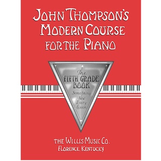 หนังสือเรียนเปียโน JOHN THOMPSONS MODERN COURSE FOR THE PIANO – FIFTH GRADE (BOOK ONLY)