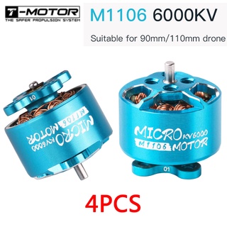 T-motor M1106 KV6000 มอเตอร์ไมโคร น้ําหนักเบา ขนาดเล็ก สําหรับโดรน FPV Freestyle 90 มม. 110 มม.