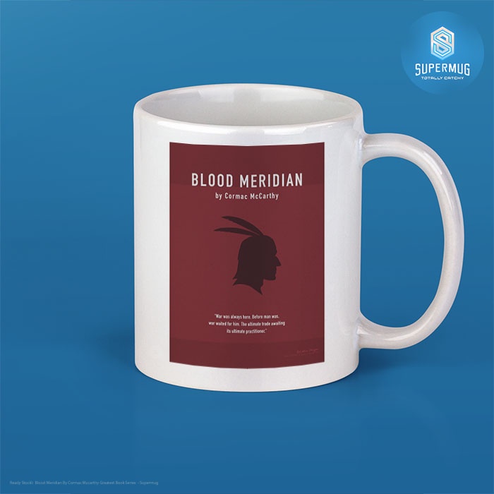 แก้วเซรามิค Blood Meridian By Cormac Mccarthy Greatest Book Series