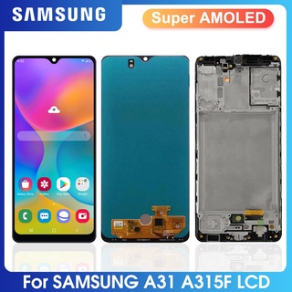 Super AMOLED อะไหล่หน้าจอสัมผัสดิจิทัล LCD แบบเปลี่ยน สําหรับ Samsung Galaxy A31 SMA31 A315F A315G A315N