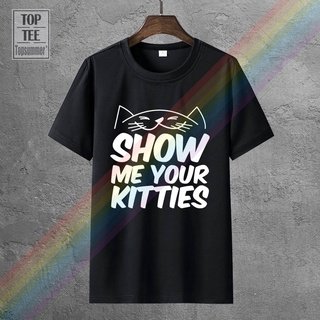 เสื้อยืดลําลอง ผ้าฝ้าย แขนสั้น พิมพ์ลาย Show Me Your Kitties คุณภาพดี เหมาะกับฤดูร้อน สําหรับผู้ชาย JJadcc25DHdefp33Size