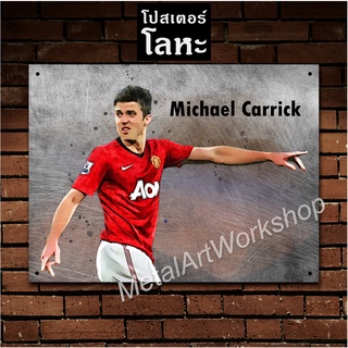 โปสเตอร์โลหะลายเหล็กขูดขีด Michael Carrick Manchester United ไมเคิล คาร์ริค ตำนาน แมนยู แมนเชสเตอร์ยูไนเต็ด