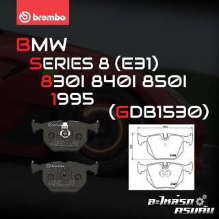 ผ้าเบรกหลัง BREMBO สำหรับ BMW SERIES 8 (E31) 830I 840I 850I 95 (P06020B)