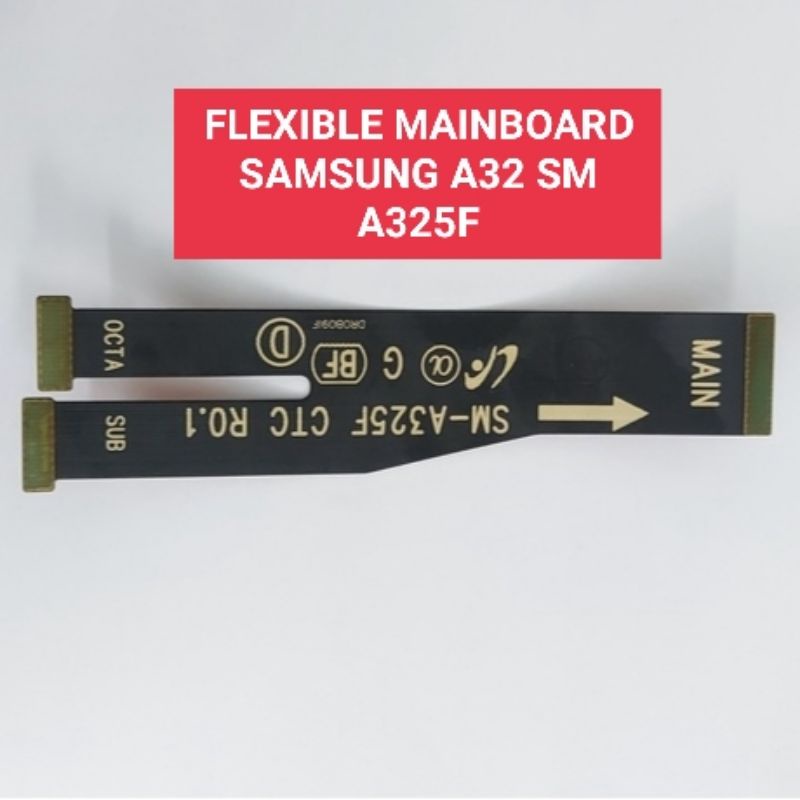 SAMSUNG A32 FLEXIBLE MAINBOARD SM A325F CENTRAL CABLE UI BOARD 1 ชิ้น