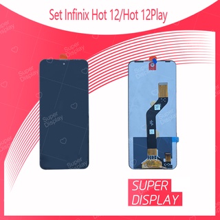 Set Infinix Hot 12 / Hot 12 Play อะไหล่จอชุด หน้าจอพร้อมทัสกรีน LCD Display Touch Screen Super Display