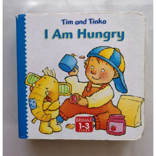 I Am Hungry (Tim &amp; Tinka) by Gillian Davies and Francesca De Chiara -B1A