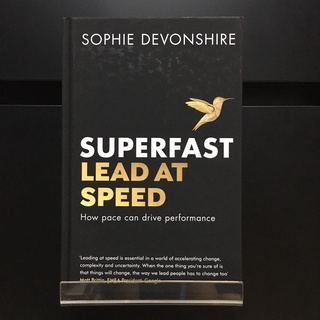 Superfast Lead at Speed : How Pace Can Drive Performance - Sophie Devonshire (ร้านหนังสือมือสองภาษาอังกฤษ Gekko Books)