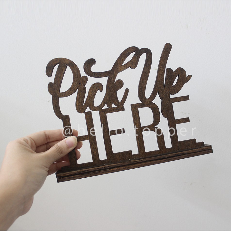 ป้ายไม้ Here Pick Up / Here Wood Pick Up ป้ายตาราง