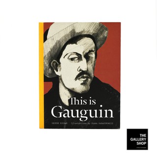 ART BOOK : THIS IS GAUGUIN หนังสือศิลปะสำหรับเยาวชน :  โกแกง