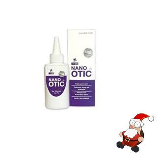 NANO OTIC​ 120มล. ผลิตภัณฑ์ทำความสะอาดหูสำหรับสัตว์เลี้ยง