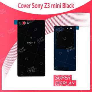 Sony Z3 Mini อะไหล่ฝาหลัง หลังเครื่อง Cover For sony z3mini อะไหล่มือถือ Super Display