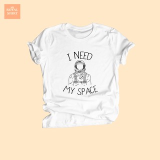 เสื้อยืดลาย I need my space เสื้อยืดลายวัยรุ่น ลายภาษาอังกฤษ