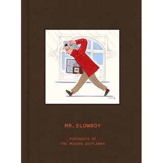 MR. SLOWBOY Portraits of the Modern Gentleman