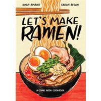 Let's Make Ramen! : A Comic Book Cookbook [Paperback]