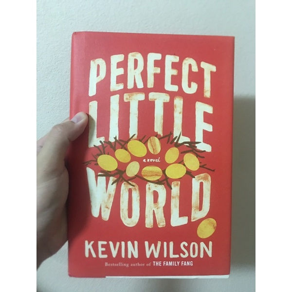 Perfect Little World- Kevin Wilson
