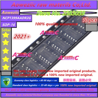 Aoweziic 2021+ 100%New Imported Original NCP1399 NCP1399AADR2G NCP1399AA NCP1399ACDR2G NCP1399AC  NCP1399AM  NCP1399AF S