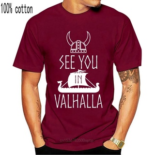 เสื้อยืดลําลอง แขนสั้น พิมพ์ลาย See You In Valhalla s Funny Viking Vikings TV เข้าได้กับทุกชุด สําหรับผู้ชาย 594755S-5XL