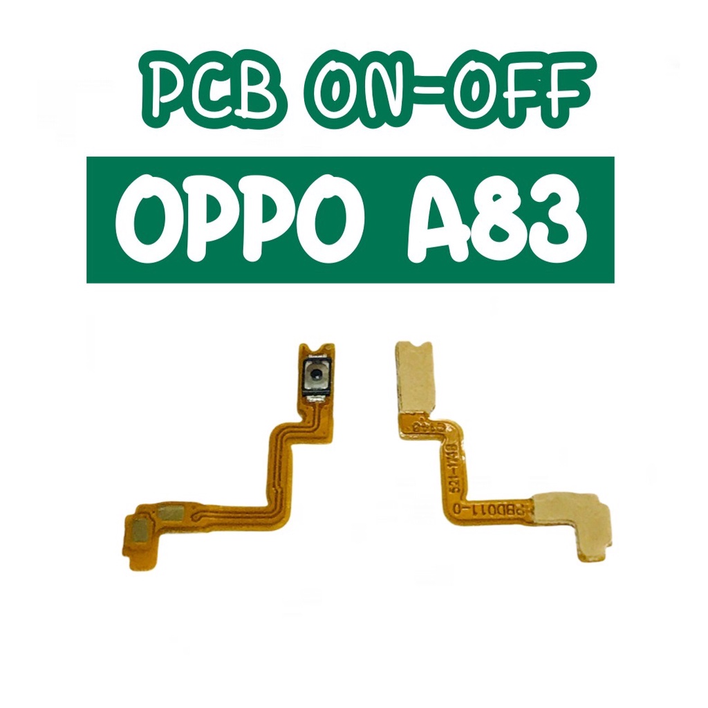 แพรสวิต ปิด -​เปิด PCB on-off Oppo A83 แพรเปิด-ปิด oppo A83 แพรปุ่มสวิตปิดเปิด OppoA83 OppoA83 แพรเปิด-ปิด