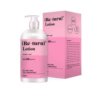 💖NEW🍑 หัวปั้มRe-Turn Lotion รีเทิร์น-โลชั่น SPF60PA+++ ปริมาณ 500ml. ( 1 ขวด )