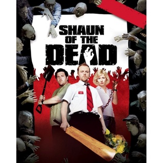 Shaun of the Dead รุ่งอรุณแห่งความวาย (ป่วง) : 2004 #หนังฝรั่ง - เขย่าขวัญ คอมเมดี้ แอคชั่น