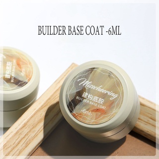 BUILDER BASE COAT 6ML ปรับระดับ, ขึ้นรูป, เสริมแรง, เจลบำบัดการส่งผ่านสูงแบบมัลติฟังก์ชั่นสามในหนึ่งเดียว