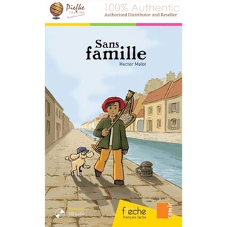 SANS FAMILLE.(FLECHE).NIVEAU B1.(+Audio) (Flèche) : 9789953314105 (นำเข้าของแท้100%)