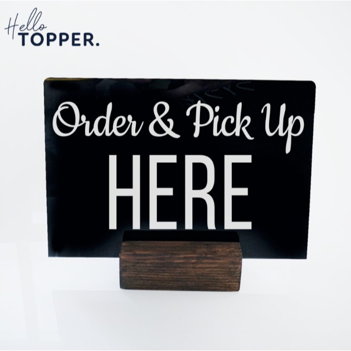 Order & Pick Up Here โต๊ะไม้ยืน | ป้ายอะคริลิค