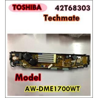 อะไหล่ของแท้/เมนบอร์ดเครื่องซักผ้าโตชิบ้า/TOSHIBA/42T68303/PC BOARD ASSY/42T68303