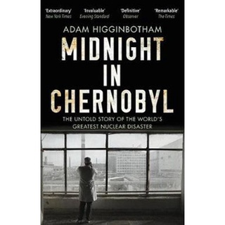 หนังสือใหม่พร้อมส่ง MIDNIGHT IN CHERNOBYL: THE UNTOLD STORY OF THE WORLDS GREATEST NUCLEAR DISASTER