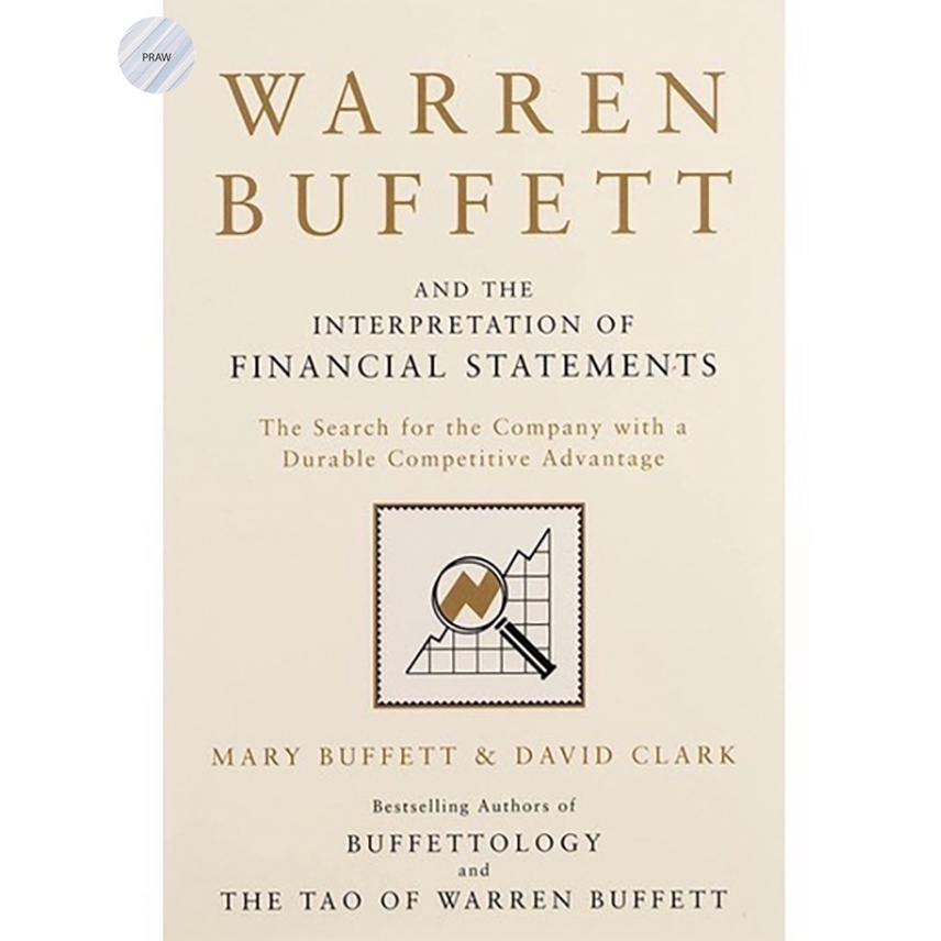 WARREN BUFFETT AND THE INTERPRETATION OF FINANCIAL STATEMENTS