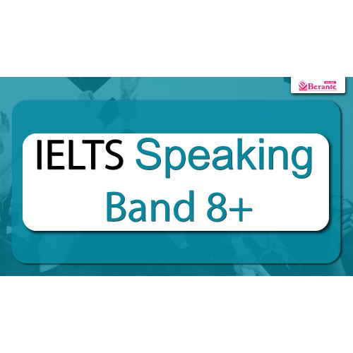 คอร์สเรียนภาษาอังกฤษออนไลน์ IELTS Speaking Band 8+