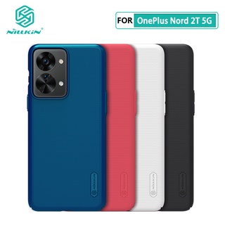 เคส OnePlus Nord 2T Nillkin Frosted Shield พีซีฮาร์ดปกหลังเคสสำหรับ OnePlus Nord 2T 5G