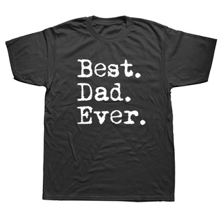 เสื้อยืดแขนสั้น พิมพ์ลาย Best Dad Ever สําหรับครอบครัว สามี