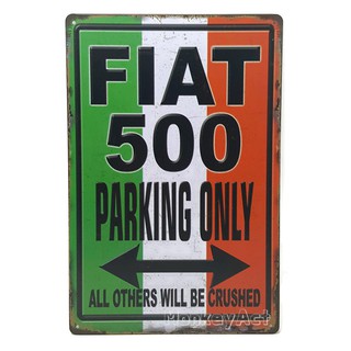 ป้ายสังกะสีวินเทจ Fiat 500 Parking Only