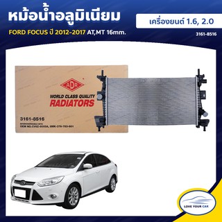   ADR หม้อน้ํารถยนต์ หม้อน้ำ FORD FOCUS 2012-2017  1.6 2.0 AT MT 16mm. (3161-8516)