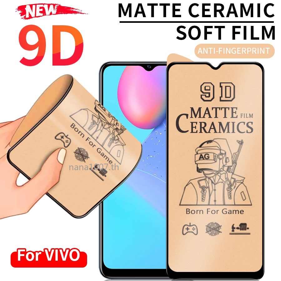 Vivo V21 V21e V20 Se V19 Neo V17 V15 V11 V11i V9 S1 Pro Y51 Y11 Y12 Y12i Y15 Y17 Y19 Y91 Y91i Y93 Y95 Y91C Y81 Y81i Y30 Y30i Y50 Y20 Y20i Y20s Y31 Y20 Y20s(G) Y20i Y12s Y20 Y12s 2021 Reno 3 X60 Matte Soft Ceramic Film Screen Protector Tempered Glass