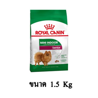 Royal Canin mini Indoor Senior อาหารสุนัขพันธุ์เล็กเลี้ยงภายในบ้าน อายุ 7 ปีขึ้นไป (แบบเม็ด) ขนาด 1.5 KG.