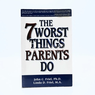 The 7 Worst Things Parents Do